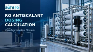 Read more about the article RO Antiscalant Dosing Calculation: A Practical Guide